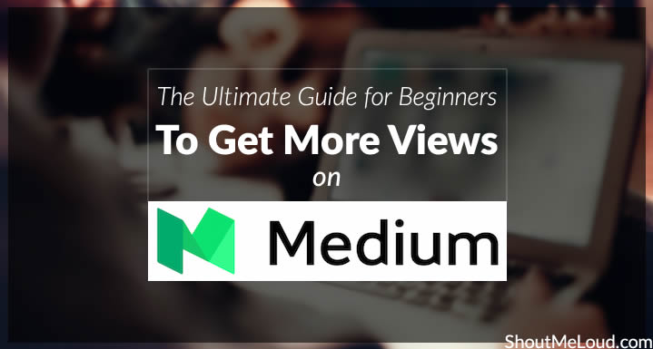 Guide to Get More Views on Medium