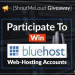 [ShoutMeLoud Giveaway] – Participate To Win BlueHost Web-Hosting Accounts