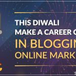 This Diwali Make a Career Online in Blogging & Affiliate Marketing