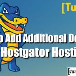How to Add Additional Domain to Hostgator Hosting [New cPanel]