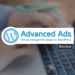 WP Advanced Ads Review: A Powerful WordPress Ad Management Plugin